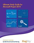 Ultimate Study Guide for Microsoft Project 2019