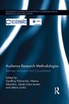 Audience Research Methodologies: Between Innovation and Consolidation (Routledge Studies in European Communication Research and Education)