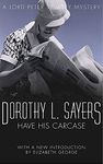 Have His Carcase: The best murder mystery series you’ll read in 2020: Lord Peter Wimsey Book 8 (Lord Peter Wimsey Mysteries)