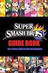 Super Smash Bros. Guide Book: Tips,