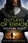 The Outlaws of Ennor (Last Templar Mysteries 16): A devishly plotted medieval mystery (Knights Templar Mysteries)