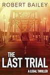 The Last Trial (McMurtrie and Drake Legal Thrillers Book 3)