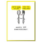 You're Steel The One! Cute 11th Anniversary Card