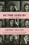 As Time Goes By: Living in the Sixties with John Lennon, Paul McCartney, George Harrison, Ringo Starr, Brian Epstein, Allen Klein, Mae West, Brian ... Los Angeles, New York City, and on the Road