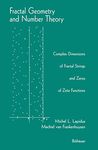 Fractal Geometry and Number Theory: Complex Dimensions of Fractal Strings and Zeros of Zeta Functions