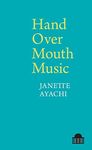 Hand Over Mouth Music (Pavilion Poetry)