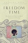 Freedom Time: The Poetics and Polit