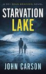 Starvation Lake: A DCI Sean Bracken