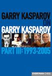 Garry Kasparov on Garry Kasparov, Part 3: 1985-1993