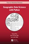 Geographic Data Science with Python (Chapman & Hall/CRC Texts in Statistical Science)