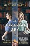 The Librarian Spy: A Novel of World