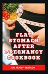 FLAT STOMACH AFTER PREGNANCY COOKBO