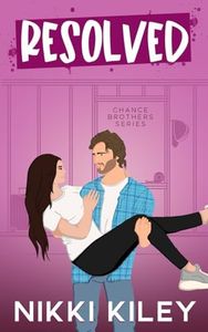 Resolved: A Grumpy Sunshine Romantic Comedy