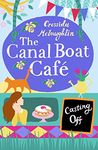 Casting Off: A perfect feel good romance (The Canal Boat Café, Book 2)