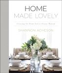 Home Made Lovely: Creating the Home You've Always Wanted