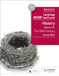 Cambridge IGCSE® and O Level History, 2/e: Option B: The 20th century