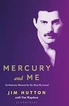 Mercury and Me: An Intimate Memoir 