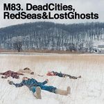 Dead Cities, Red Seas & Lost G