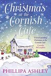 CHRISTMAS AT THE CORNISH CAFÉ: A heart-warming holiday read for fans of Poldark: Book 2 (The Cornish Café Series)