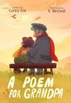 A Poem for Grandpa (Young Lionheart and a Field Guide to the Everything)