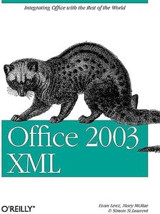 Office 2003 XML: Integrating Office with the Rest of the World