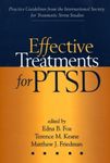 Effective Treatments for PTSD: Practice Guidelines from the International Society for Traumatic Stress Studies by (2004-04-08)