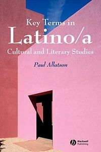 Key Terms in Latino/a Cultural and Literary Studies