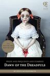Pride and Prejudice and Zombies: Dawn of the Dreadfuls: 1 (Pride and Prej. and Zombies)