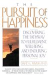 Pursuit of Happiness: Discovering the Pathway to Fulfillment, Well-Being, and Enduring Personal Joy