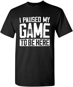I Paused My GameT-Shirt Funny Humor Joke Graphic Video Gamer Gifts for Kids Boys T Shirt, Black, Medium