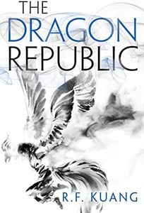 The Dragon Republic: The award-winning epic fantasy trilogy that combines the history of China with a gripping world of gods and monsters: Book 2