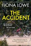 The Accident: She thought their life was perfect; she was wrong.