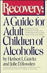 Recovery: A Guide for Adult Childre