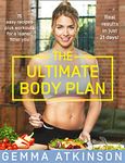 The Ultimate Body Plan: A comprehensive cookbook with 75 easy recipes plus workouts for a leaner, fitter you