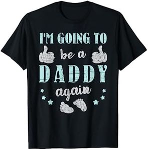 Going To Be A Daddy Again Great for Husband Father Dad T-Shirt