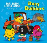 Mr. Men Little Miss: Busy Builders: Join Mr Happy on the construction site in this funny illustrated kid’s story book (Mr. Men and Little Miss Picture Books)