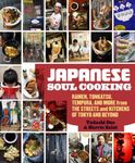 Japanese Soul Cooking: Ramen, Tonka