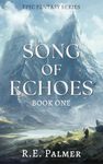 Song of Echoes (Book 1 - Epic Fantasy Series)