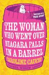 The Woman Who Went Over Niagara Falls in a Barrel