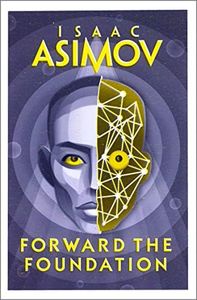 Forward The Foundation: The greatest science fiction series of all time, now a major series from Apple TV+: Book 2