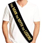 Groom Sash - The Man, The Myth, The Legend - Bachelor Party Supplies, Decorations, Ideas, Gifts, Jokes and Favors