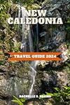 New Caledonia Travel Guide 2024: En