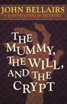 The Mummy, the Will, and the Crypt: 2 (Johnny Dixon)