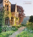 Secret Gardens of the Cotswolds (Volume 1)