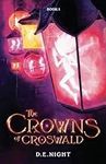The Crowns of Croswald: A Magical F