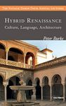 Hybrid Renaissance: Culture, Language, Architecture (The Natalie Zemon Davis Annual Lectures Series)