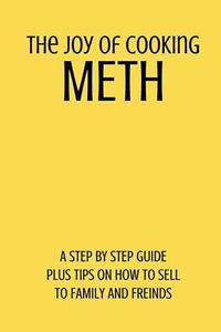 The Joy Of Cooking Meth: A Funny Gag Gift Lined Notebook For Adults