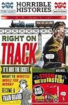 Right On Track: The Horrible Histories of Trains and Railways