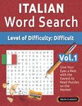 ITALIAN WORD SEARCH - LEVEL OF DIFFICULTY: HARD - VOL.1 - DELTA CLASSICS - GIVE YOUR EYES A REST WITH THE EASIEST TO READ PUZZLES ON THE MARKET!