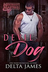 Devil Dog: A Rough Romance (Mercenary Masters)